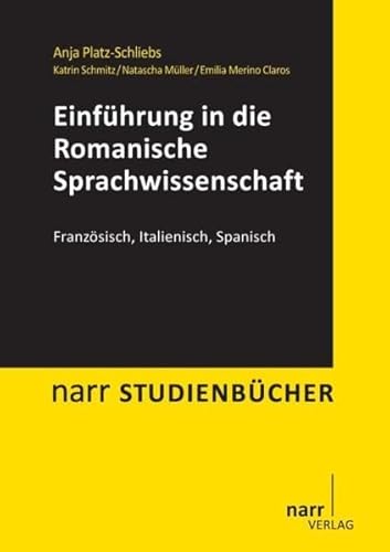 Einführung in die Romanische Sprachwissenschaft: Französisch, Italienisch, Spanisch (Narr Studienbücher) von Narr Dr. Gunter